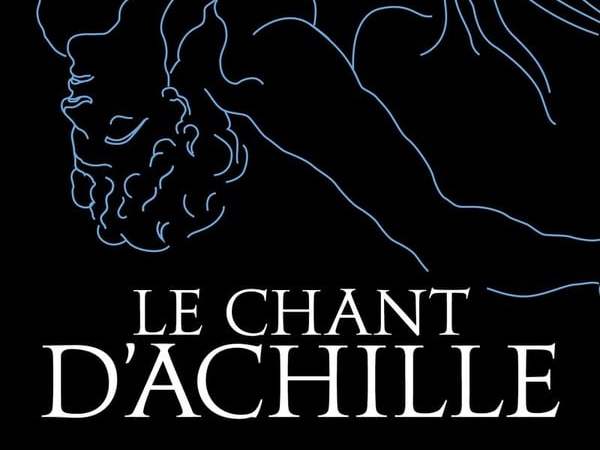 Le chant d&rsquo;achille